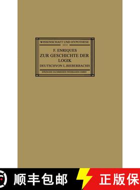 【3-4周达】Zur Geschichte der Logik: Grundlagen und Aufbau der Wissenschaft im Urteil der Mathematisc... [9783663151685]