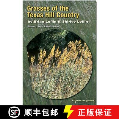 【3-4周达】Grasses of the Texas Hill Country: A Field Guide Volume 40 [9781585444670]