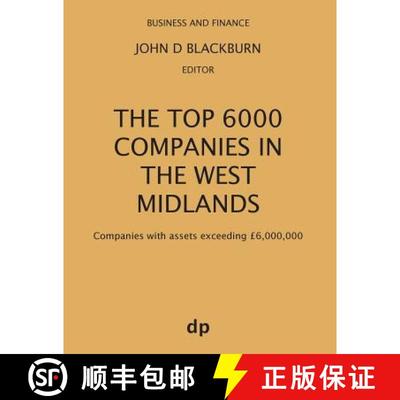 【3-4周达】The Top 6000 Companies in The West Midlands: Companies with assets exceeding £6,000,000 [9781912736102]