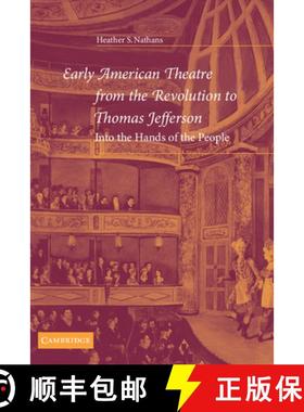 【3-4周达】Early American Theatre from the Revolution to Thomas Jefferson: Into the Hands of the Peop... [9780521825085]