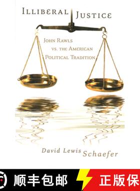 预订 Illiberal Justice, 1: John Rawls vs. the American Political Tradition [9780826216991]