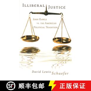 预订 Illiberal Justice, 1: John Rawls vs. the American Political Tradition [9780826216991]