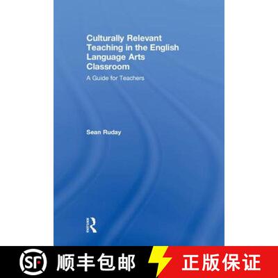 【3-4周达】精装 Culturally Relevant Teaching in the English Language Arts Classroom: A Guide for Teac... [9781138317710]