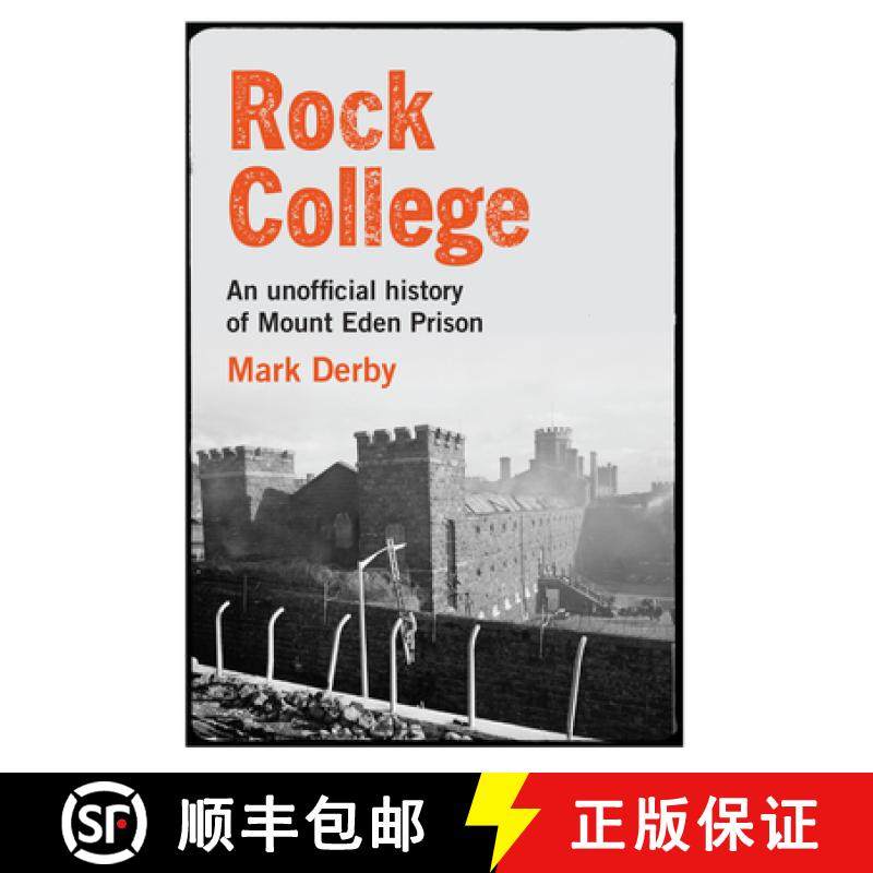 【3-4周达】Rock College: An Unofficial History of Mount Eden Prison [9780995131859]