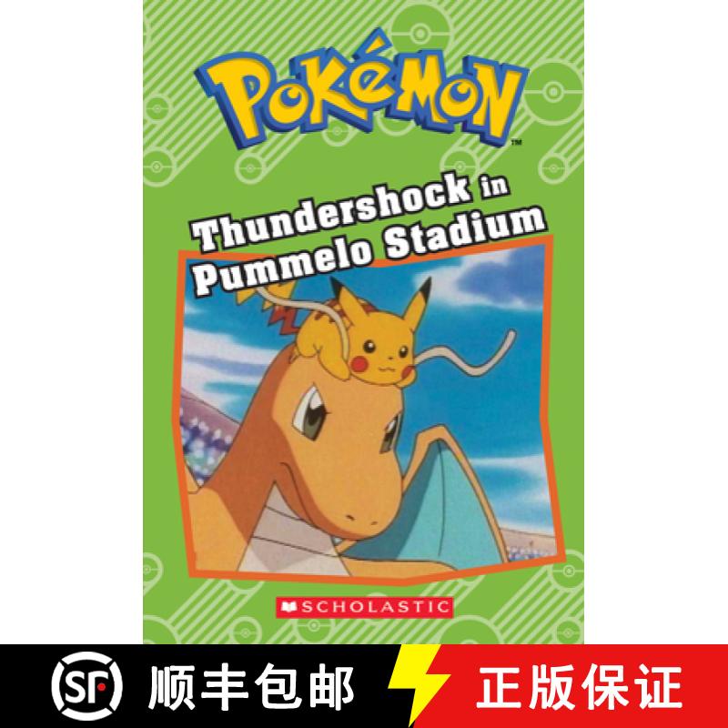 【3-4周达】Thundershock in Pummelo Stadium (Pokémon Classic Chapter Book #6) [9781338175981]