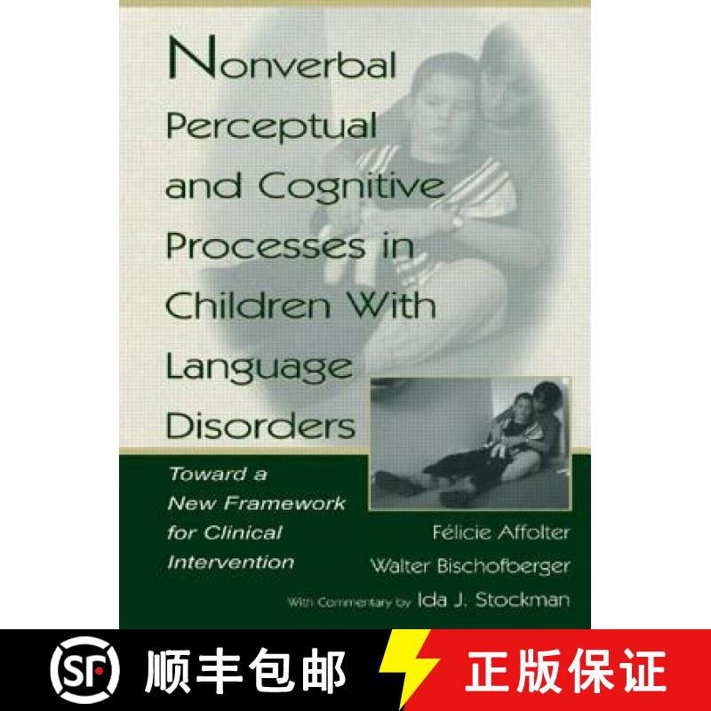 【3-4周达】Nonverbal Perceptual and Cognitive Processes in Children With Language Disorders: Toward A... [9780805832136]