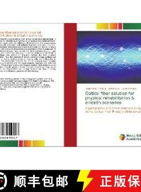 预订 Optical fiber solution for physical rehabilitation & eHealth scenarios [9786139752447]