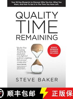 预订 Quality Time Remaining: Your 90 Day Blueprint to Discover Who You Are, What You Want, and How to... [9798989952427]