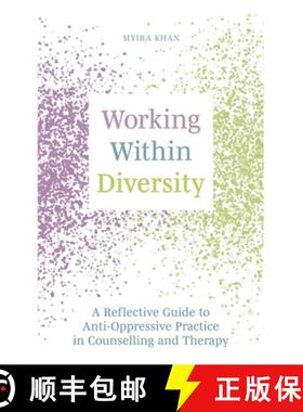 【3-4周达】Working Within Diversity: A Reflective Guide to Anti-Oppressive Practice in Counselling an... [9781839970986]