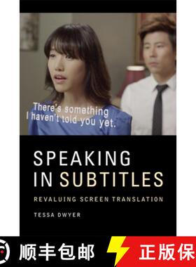 【3-4周达】Speaking in Subtitles: Revaluing Screen Translation [9781474440998]