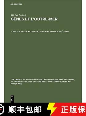 预订 Actes de Kilia Du Notaire Antonio Di Ponzô, 1360: Gênes Et l'Outre-Mer, Tome 2 [9783112308516]