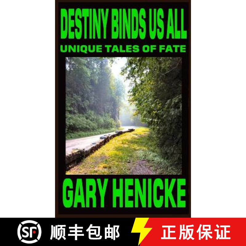 【3-4周达】Destiny Binds Us All: Unique Tales of Fate [9780615660653]