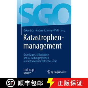 【3-4周达】精装 Katastrophenmanagement: Grundlagen, Fallbeispiele und Gestaltungsoptionen aus betrieb... [9783658061722]