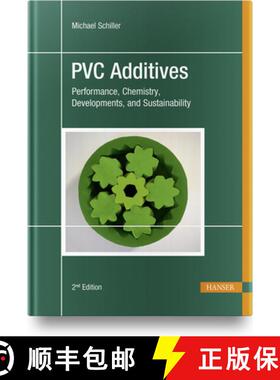 【3-4周达】PVC Additives: Performance, Chemistry, Developments, and Sustainability [9781569908716]