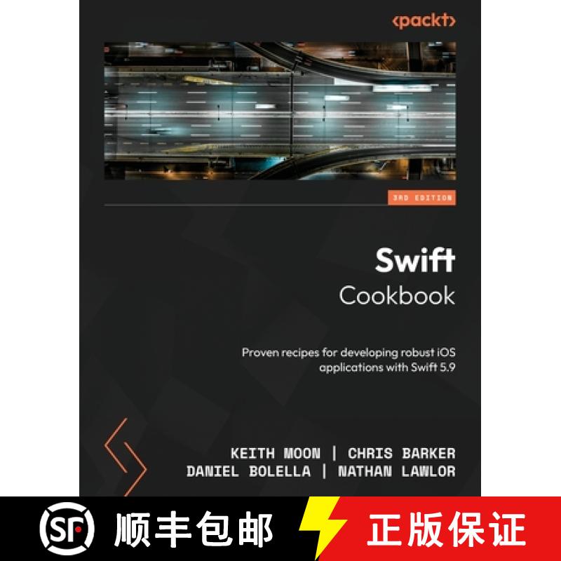 【4周达】Swift Cookbook - Third Edition: Proven recipes for developing robust iOS applications with S... [9781803239583]