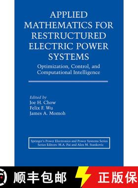 【3-4周达】Applied Mathematics for Restructured Electric Power Systems : Optimization, Control, and C... [9780387234700]