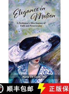 【3-4周达】Elegance in Motion: A Parkinson's Diva Journey of Faith and Perseverance [9781956856545]