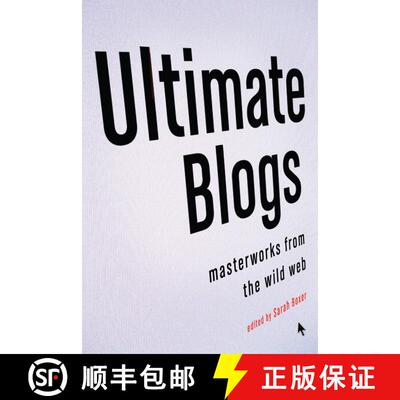 【3-4周达】Ultimate Blogs: Masterworks from the Wild Web [9780307278067]