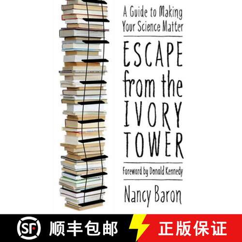 【3-4周达】Escape from the Ivory Tower: A Practical Guide for Scientists Who Want to Make Their Scien... [9781597266642]