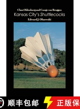 预订 Claes Oldenburg and Coosje van Bruggen: Kansas City's Shuttlecocks [9781646100774]