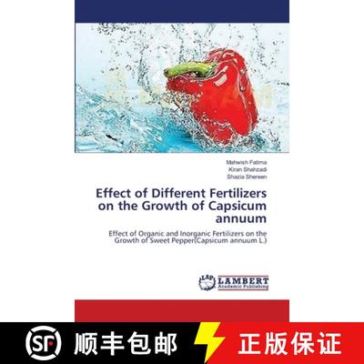 预订 Effect of Different Fertilizers on the Growth of Capsicum annuum [9783659121777]