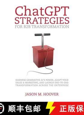 【3-4周达】ChatGPT Strategies for B2B Transformation: Harness generative AI's power, adapt your sales... [9798822928169]