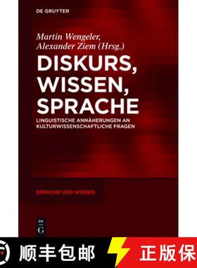 预订 Diskurs, Wissen, Sprache：Linguistische Annäherungen an kulturwissenschaftliche Fragen [9783110549973]