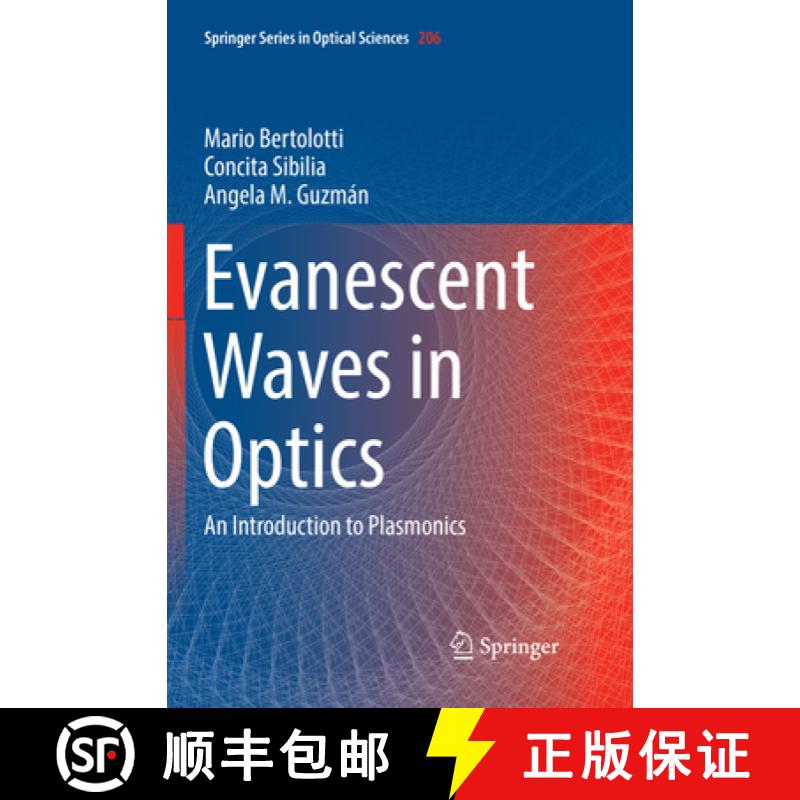 【3-4周达】Evanescent Waves in Optics : An Introduction to Plasmonics [9783319870359]