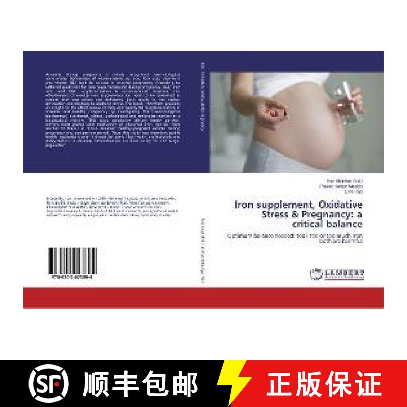 预订 Iron supplement, Oxidative Stress & Pregnancy: a critical balance [9786202023894]