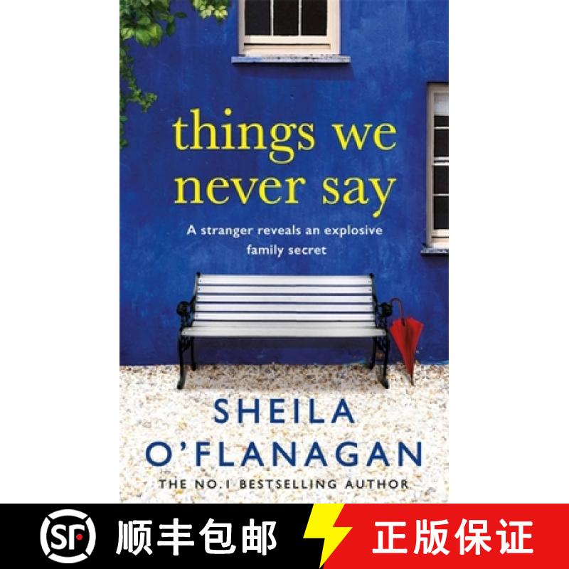 【3-4周达】Things We Never Say : Family secrets, love and lies - this gripping bestseller will keep y... [9780755378494]