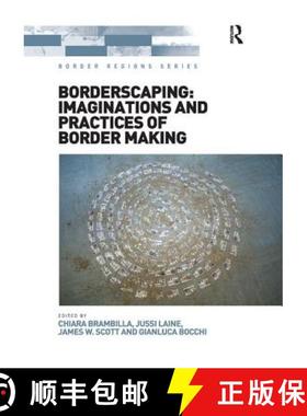【3-4周达】Borderscaping: Imaginations and Practices of Border Making [9781138308411]