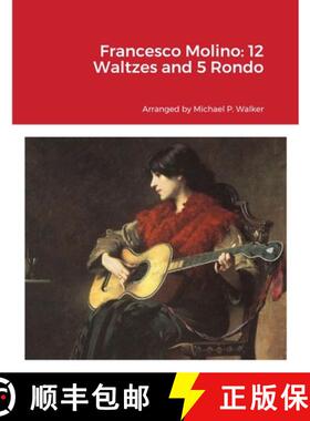 【3-4周达】Francesco Molino: 12 Waltzes and 5 Rondo [9781458361462]