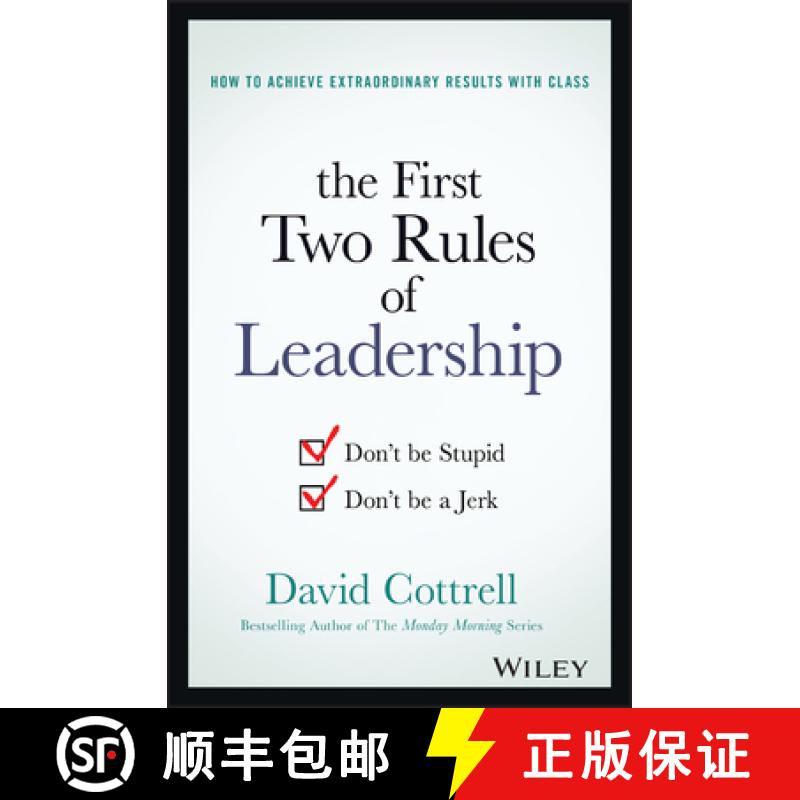 【3-4周达】The First Two Rules Of Leadership: Don'T Be Stupid, Don'T Be A Jerk [Wiley经管] [9781119282808]