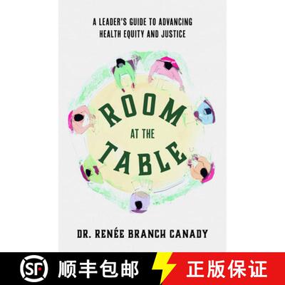 【3-4周达】Room at the Table: A Leader's Guide to Advancing Health Equity and Inclusion [9781642256574]