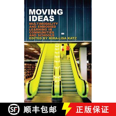 预订 Moving Ideas : Multimodality and Embodied Learning in Communities and Schools [9781433122088]