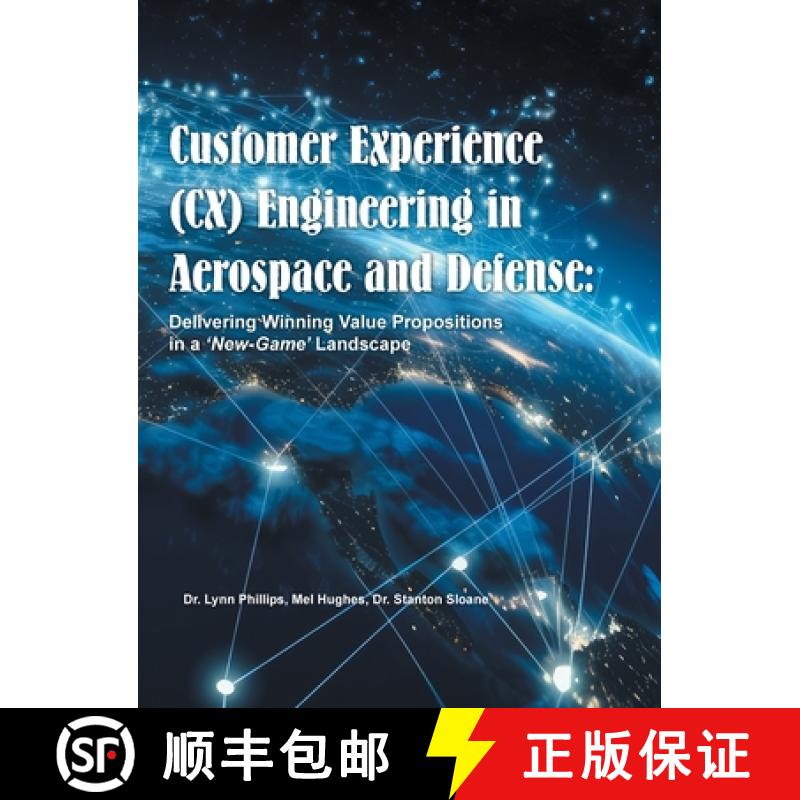 【2-3周达】Customer Experience (CX) Engineering in Aerospace and Defense:: Delivering Winning Value P... [9781665754897]