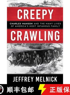【3-4周达】Creepy Crawling : Charles Manson and the Many Lives of America's Most Infamous Family [9781628728934]
