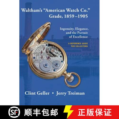 【3-4周达】精装 Waltham's American Watch Co. Grade, 1859-1905 [9798985996753]