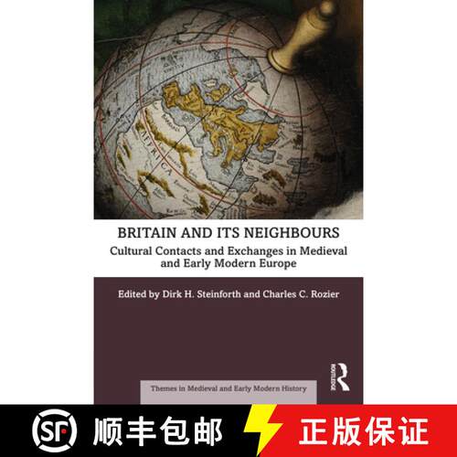 【3-4周达】Britain and its Neighbours: Cultural Contacts and Exchanges in Medieval and Early Modern E... [9780367342654]