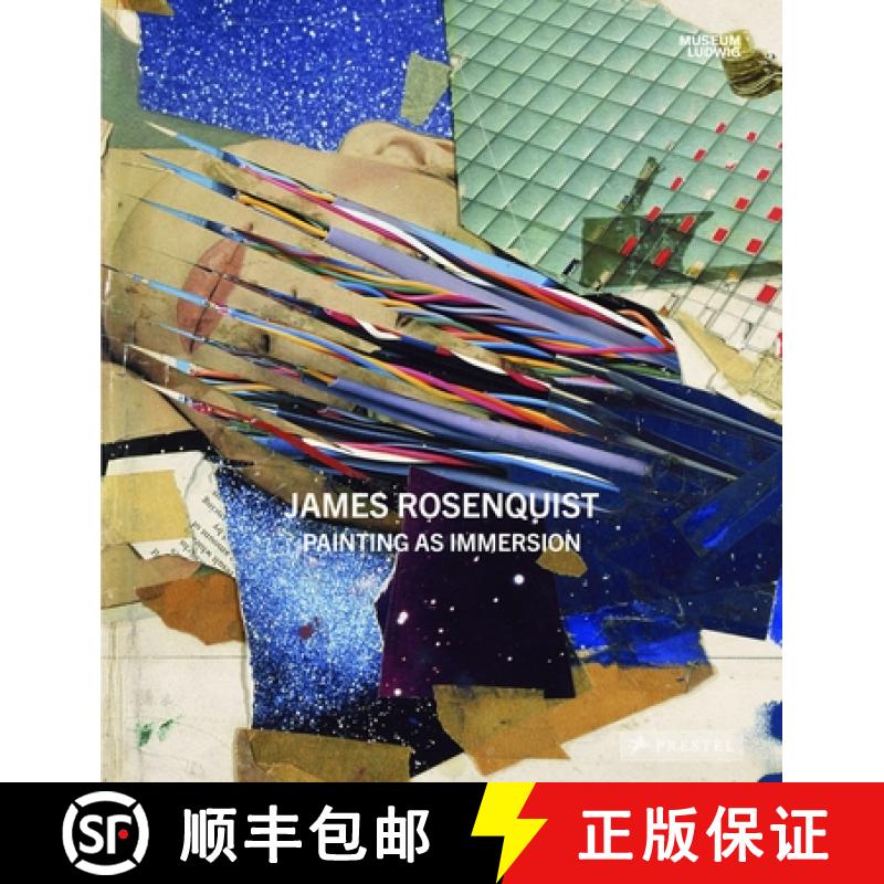 James Rosenquist: Painting as Immersion [9783791357249]
