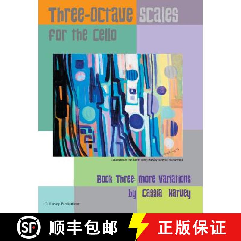 【3-4周达】Three-Octave Scales for the Cello, Book Three: More Variations [9781635230017]