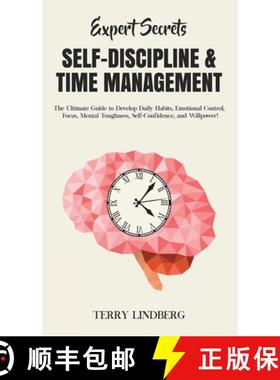 预订 Expert Secrets - Self-Discipline & Time Management: The Ultimate Guide to Develop Daily Habits, ... [9781800762329]