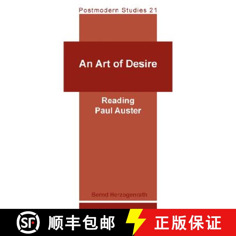 【3-4周达】An Art of Desire: Reading Paul Auster [9789042004535]