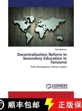 预订 Decentralization Reform in Secondary Education in Tanzania [9786200077509]