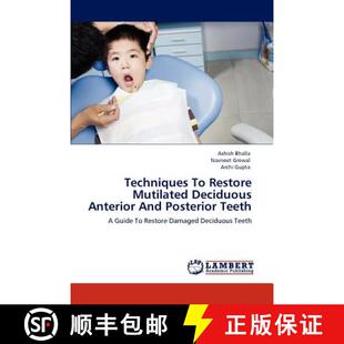Teeth Restore Anterior And Deciduous Mutilated 9783846508336 预订 Posterior Techniques