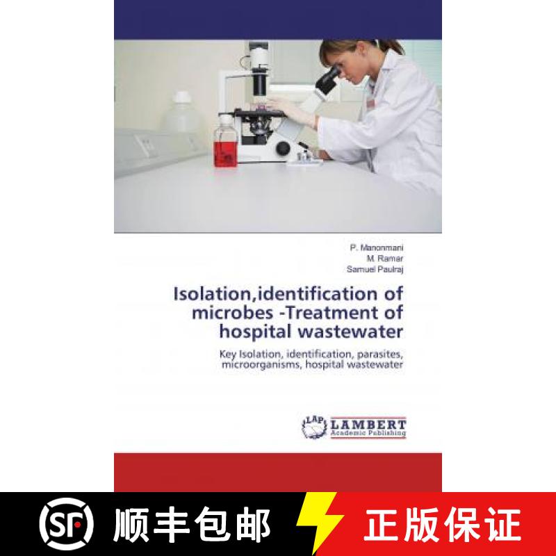 预订 Isolation,identification of microbes -Treatment of hospital wastewater [9786202024815]