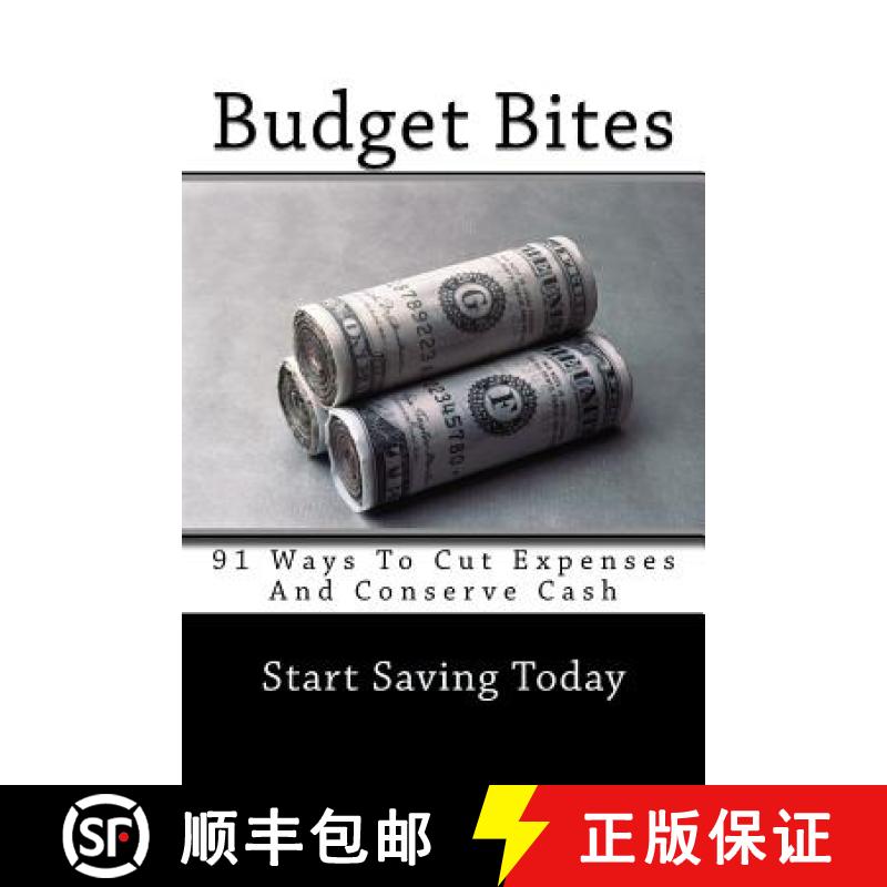 【3-4周达】Budget Bites: 91 Ways To Cut Expenses And Conserve Cash [9780692245354]