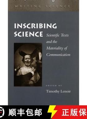 【3-4周达】Inscribing Science: Scientific Texts and the Materiality of Communication [9780804727778]