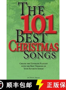 【3-4周达】The 101 Best Christmas Songs: Create the Ultimate Playlist with the Best Versions of your ... [9780989151702]