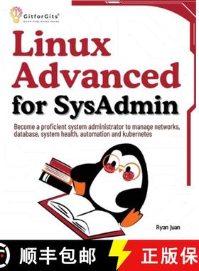 预订 Linux Advanced for SysAdmin: Become a proficient system administrator to manage networks, databa... [9788119177851]